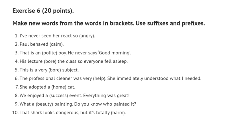 Make questions from the words in brackets. Make questions from the words in brackets
